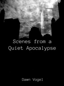 Cover art for Scenes from a Quiet Apocalypse